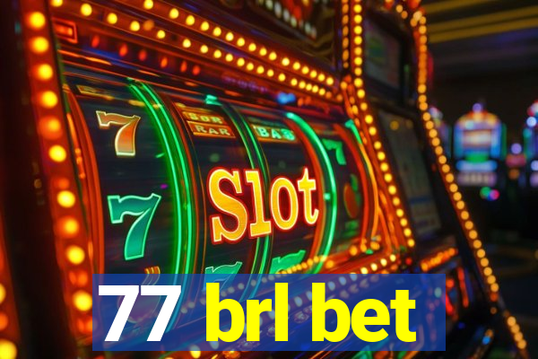 77 brl bet